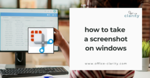 How To Take a Screenshot on Windows