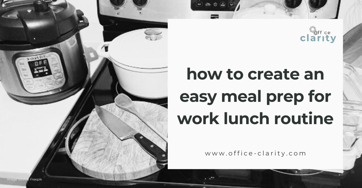 How to Create an Easy Meal Prep for Work lunch Routine