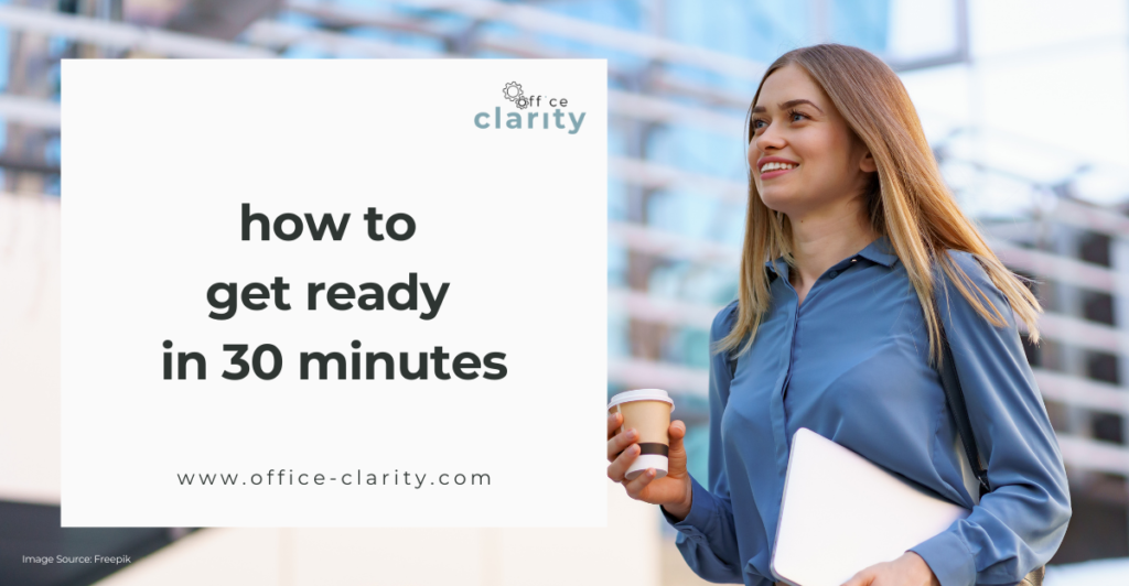 woman getting ready in 30 minutes